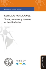 Espacios y emociones - Laura Gherlone, Patrick Eser, Massimo Leone, Juan Manuel Rubio, Ivana Costa, Rossana Scaricabarozzi, Ana Peluffo, Maira Scordamaglia, María José Punte, María Lucía Puppo, Marina di Marco, Claudia Darrigrandi, Dulce María Dalbosco, Milena Villegas Gallardo, Lorena Verzero