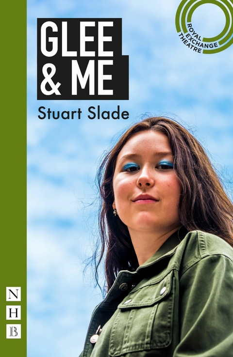 Glee & Me (NHB Modern Plays) -  Stuart Slade