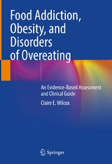 Food Addiction, Obesity, and Disorders of Overeating -  Claire E. Wilcox