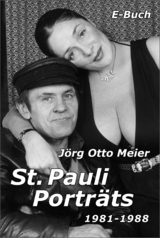 St. Pauli Porträts 1981 - 1988 - Jörg Otto Meier