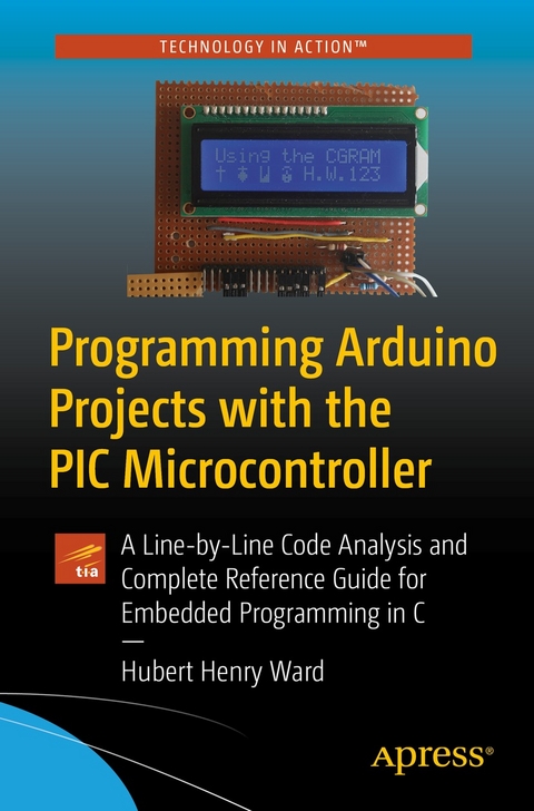 Programming Arduino Projects with the PIC Microcontroller -  Hubert Henry Ward