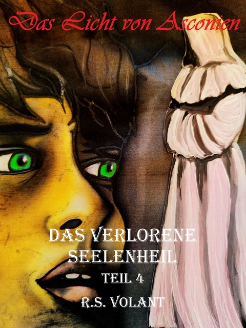 Das verlorene Seelenheil - R. S. Volant