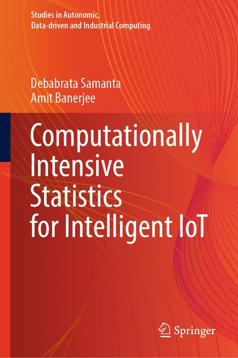 Computationally Intensive Statistics for Intelligent IoT -  Amit Banerjee,  Debabrata Samanta