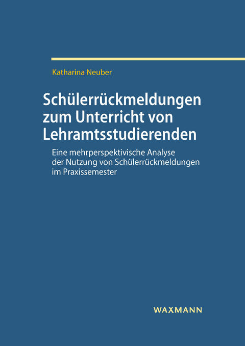Schülerrückmeldungen zum Unterricht von Lehramtsstudierenden -  Katharina Neuber