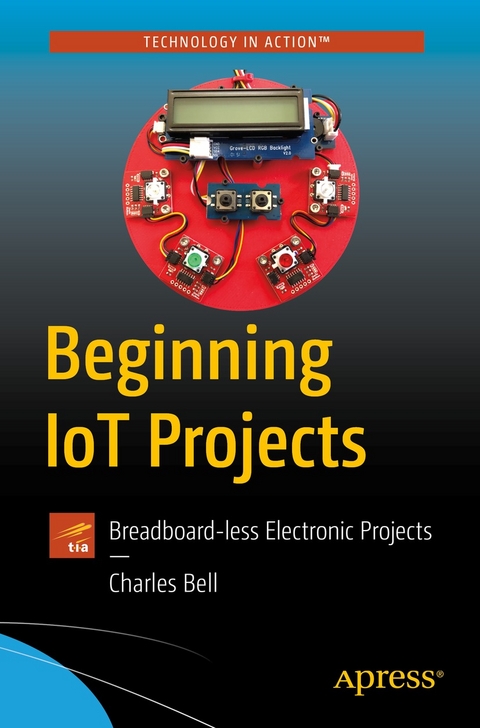 Beginning IoT Projects -  Charles Bell