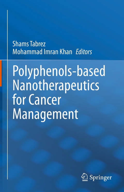 Polyphenols-based Nanotherapeutics for Cancer Management - 
