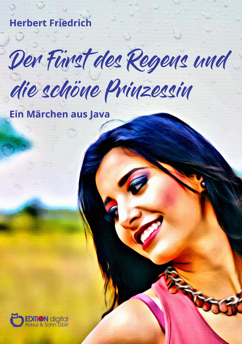 Der Fürst des Regens und die schöne Prinzessin - Herbert Friedrich