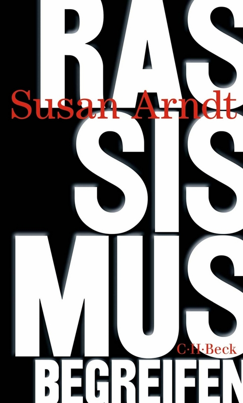 Rassismus begreifen - Susan Arndt