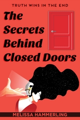 Secrets Behind Closed Doors -  Melissa Hammerling