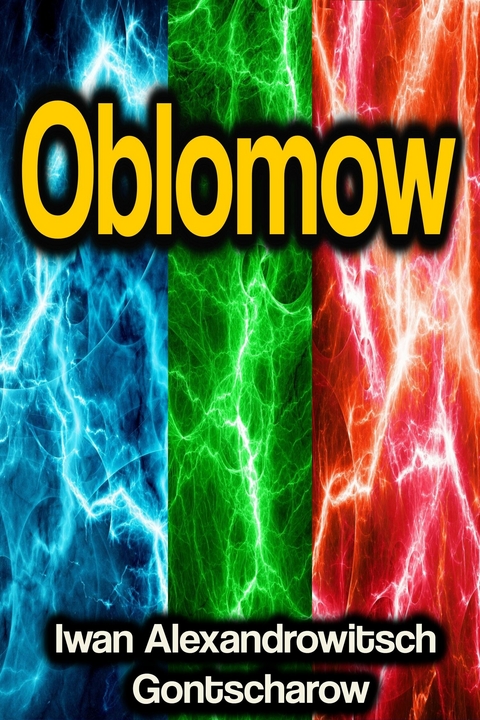 Oblomow - Iwan Alexandrowitsch Gontscharow