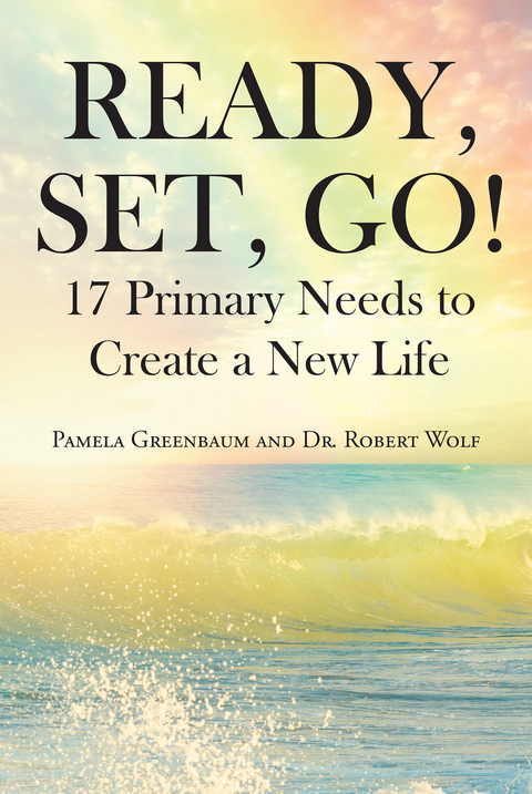 Ready, Set, Go! -  Pamela Greenbaum,  Dr. Robert Wolf