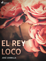 El rey loco - José Zorrilla