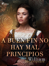 A buen fin no hay mal principios - William Shakespeare