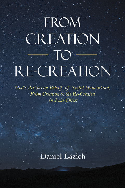 From Creation to Re-Creation -  Daniel Lazich