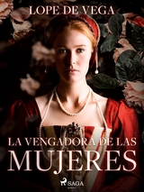 La vengadora de las mujeres - Lope de Vega