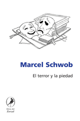 El terror y la piedad - Marcel Schwob