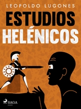 Estudios helenicos -  Leopoldo Lugones