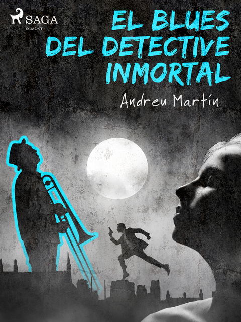 El blues del detective inmortal - Andreu Martín