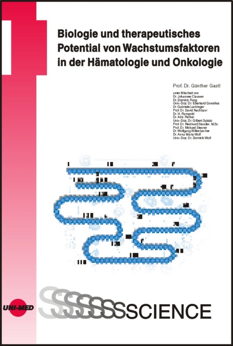 Biologie und therapeutisches Potential von Wachstumsfaktoren in der Hämatologie und Onkologie - Günther Gastl