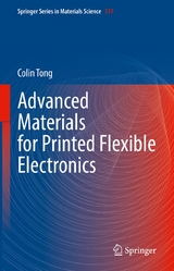 Advanced Materials for Printed Flexible Electronics - Colin Tong