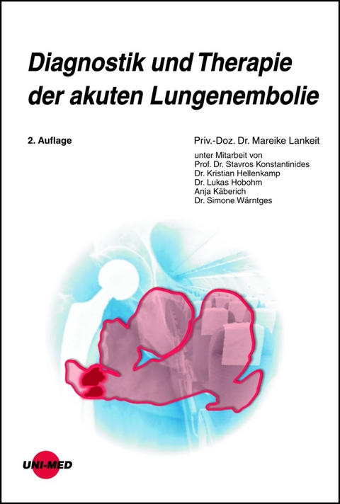 Diagnostik und Therapie der akuten Lungenembolie - Mareike Lankeit