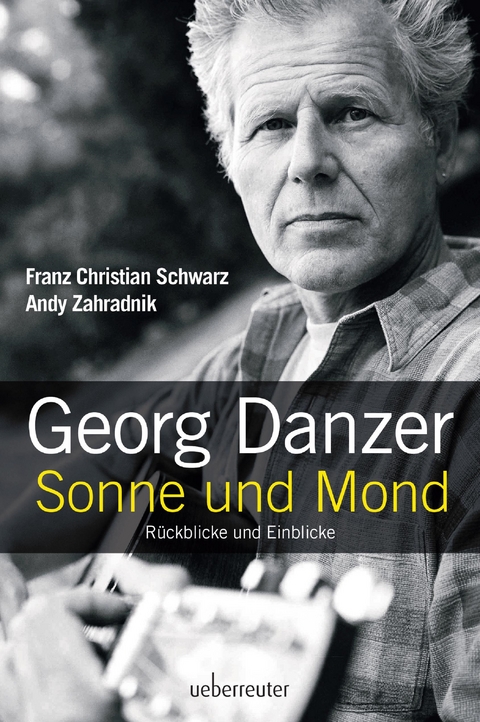 Georg Danzer - Sonne und Mond -  Franz Christian Schwarz,  Andy Zahradnik