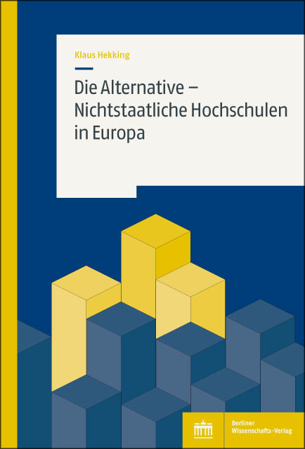 Die Alternative - Nichtstaatliche Hochschulen in Europa -  Klaus Hekking