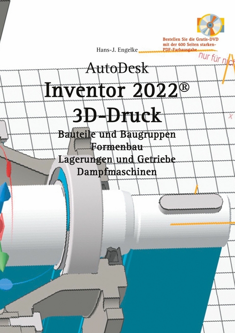 AutoDesk Inventor 2022 3D-Druck -  Hans-J. Engelke