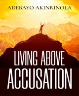 Living above accussation - Adebayo Akinrinola