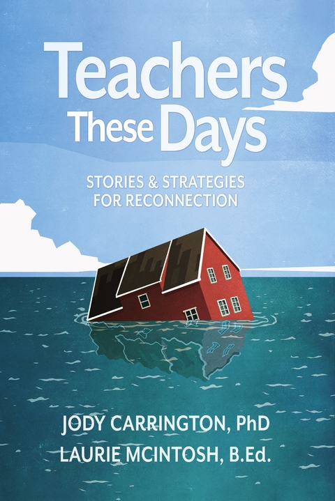 Teachers These Days - Jody Carrington, Laurie McIntosh