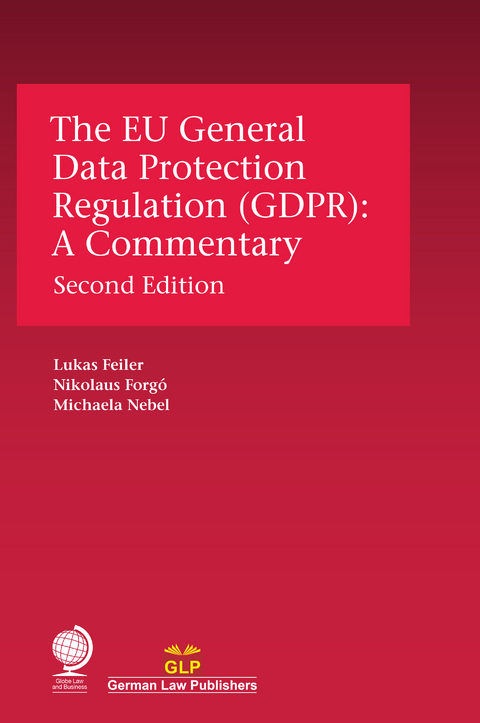 EU General Data Protection Regulation (GDPR) -  Lukas Feiler,  Nikolaus Forgo,  Michaela Nebel
