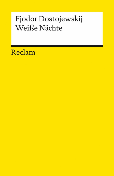 Weiße Nächte. Ein empfindsamer Roman. Aus den Erinnerungen eines Träumers - Fjodor Dostojewskij