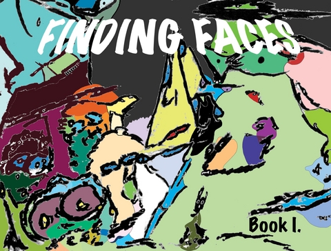 Finding Faces Book I. - Russell A Barben
