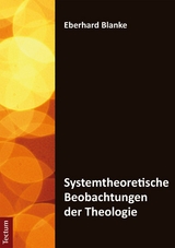 Systemtheoretische Beobachtungen der Theologie -  Eberhard Blanke