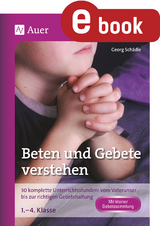 Beten und Gebete verstehen - Georg Schädle
