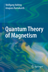 Quantum Theory of Magnetism - Wolfgang Nolting, Anupuru Ramakanth