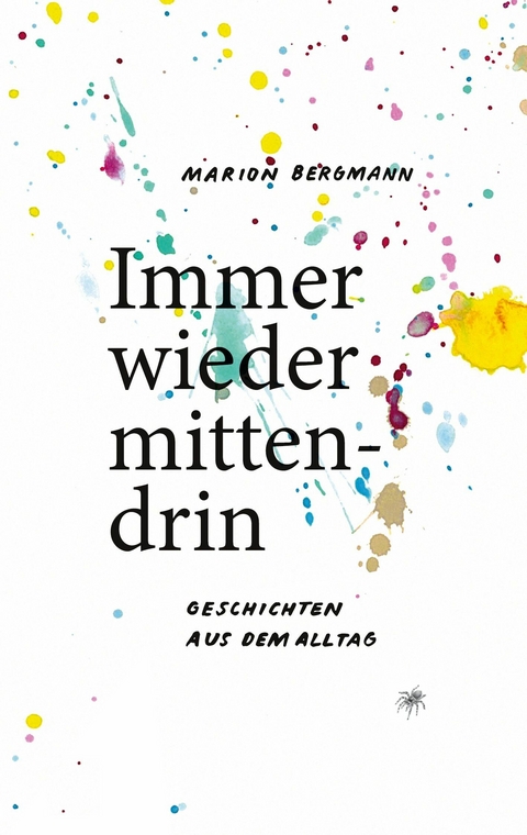 Immer wieder mittendrin - Marion Bergmann