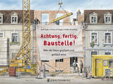 Achtung, fertig, Baustelle! - Rolf Toyka, Heike Ossenkop, Ferenc B. Regös