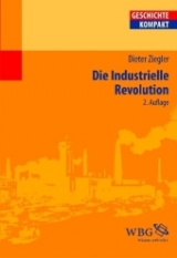 Die Industrielle Revolution - Ziegler, Dieter