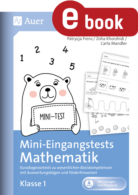 Mini-Eingangstests Mathematik - Klasse 1 - Patrycja Frenz, Carla Mandler, Zoha Khorshidi