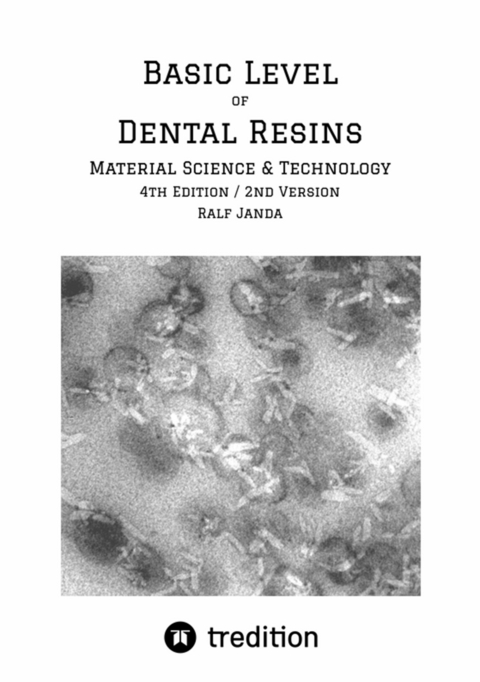 Basic Level of Dental Resins - Material Science & Technology - Ralf Janda