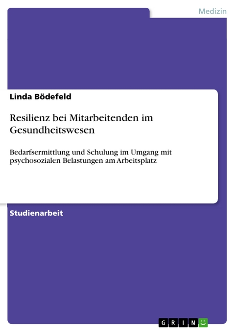 Resilienz bei Mitarbeitenden im Gesundheitswesen - Linda Bödefeld