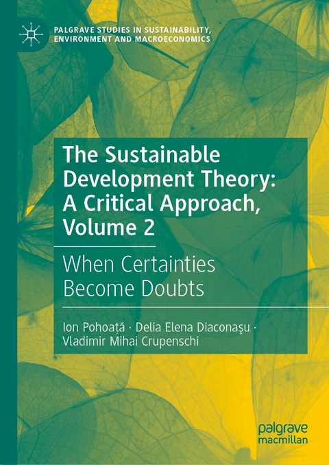 The Sustainable Development Theory: A Critical Approach, Volume 2 - Ion Pohoaţă, Delia Elena DIACONAŞU, Vladimir Mihai CRUPENSCHI