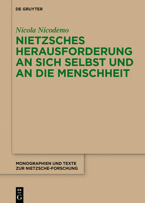 Nietzsches Herausforderung an sich selbst und an die Menschheit -  Nicola Nicodemo