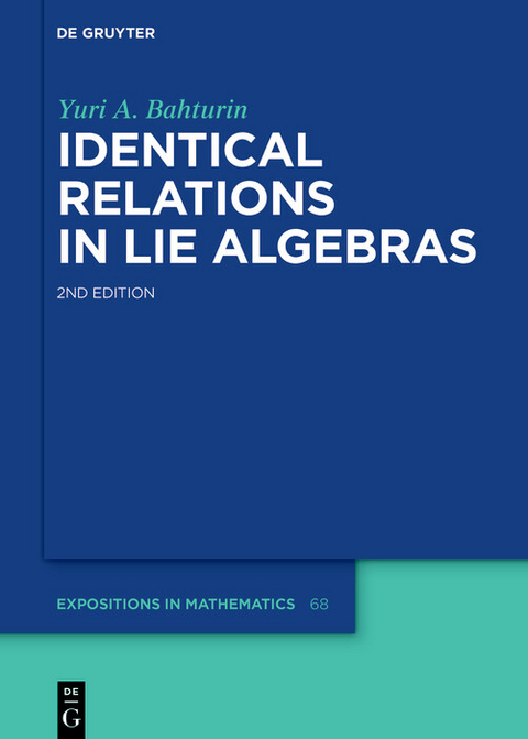 Identical Relations in Lie Algebras -  Yuri Bahturin