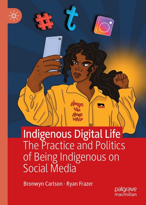 Indigenous Digital Life -  Bronwyn Carlson,  Ryan Frazer