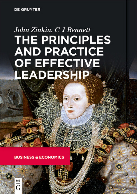 The Principles and Practice of Effective Leadership -  John Zinkin,  Christopher Bennett
