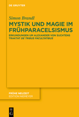 Mystik und Magie im Frühparacelsismus - Simon Brandl