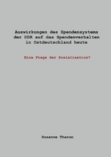 Auswirkungen des Spendensystems der DDR auf das Spendenverhalten in Ostdeutschland heute - - Susanne Tharun