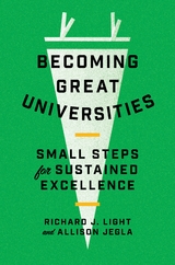 Becoming Great Universities -  Allison Jegla,  Richard J. LIGHT